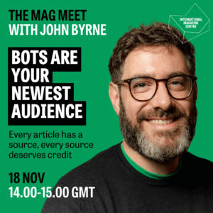 Mag Meet: Bots are your newest audience